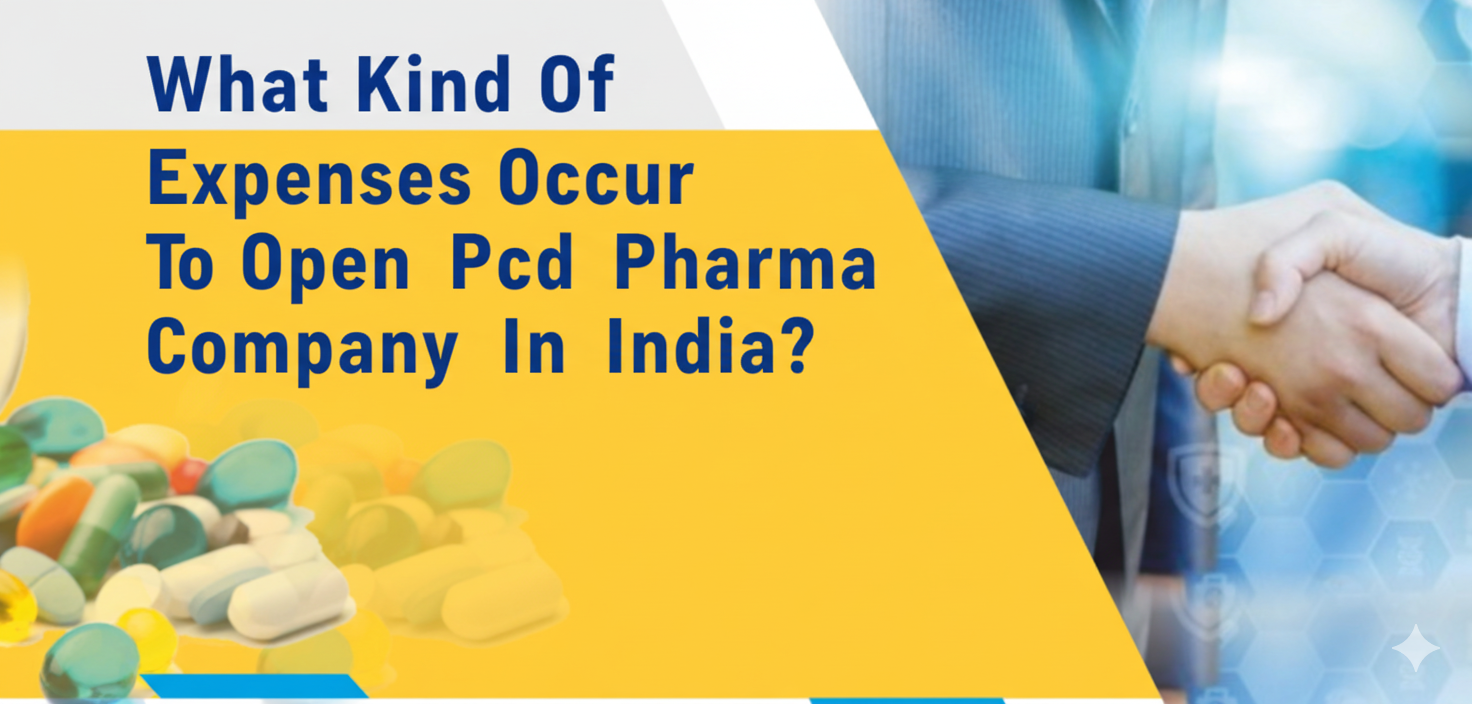 What Kind of Expenses Occur to Open a PCD Pharma Company in India