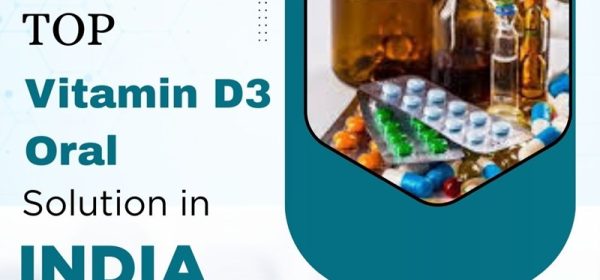 Best 10 Vitamin D3 Oral Solution Brands in India