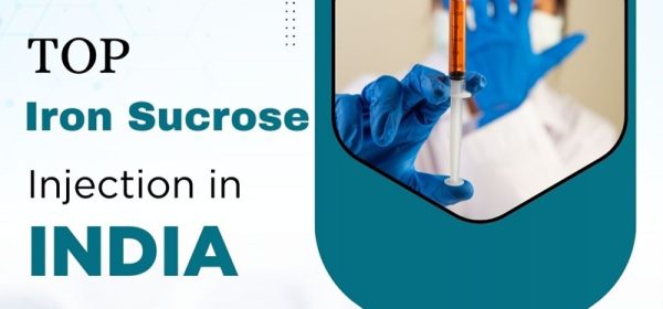 Best Iron Sucrose Injection Brands in India