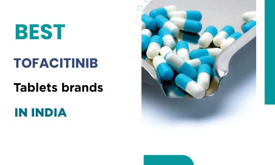 Best Tofacitinib Tablets Brands in India&nbsp;
