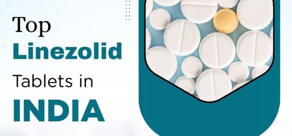 Top 10 Linezolid Tablets in India