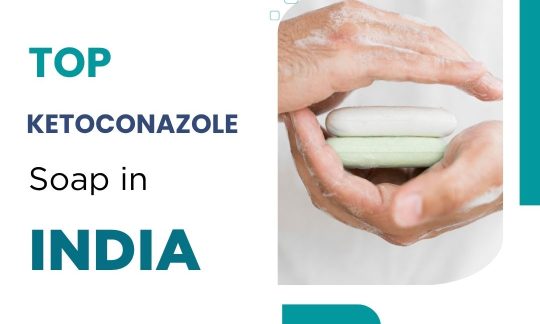 Top Ketoconazole Soap Brands in India