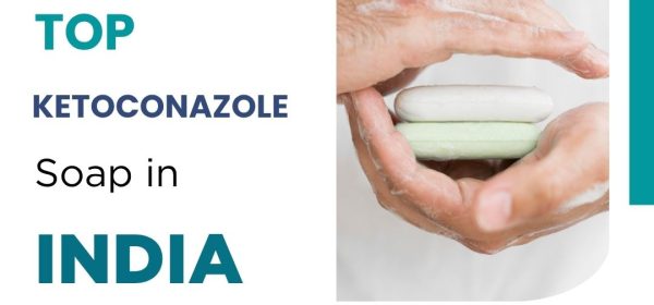 Top Ketoconazole Soap Brands in India